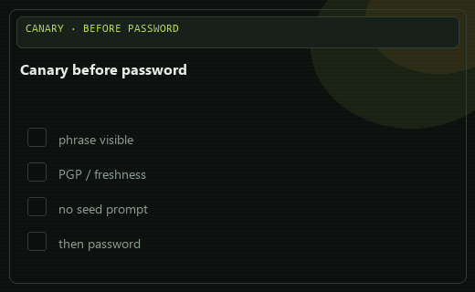 Canary and freshness checks before any password